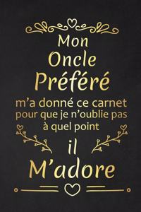 Mon Oncle Préféré M'a Donné Ce Carnet Pour Que Je N'oublie Pas À Quel Point Il M'adore