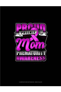 Proud Preemie Mom Prematurity Awareness
