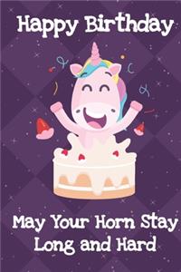 Happy Birthday May Your Horn Stay Long And Strong