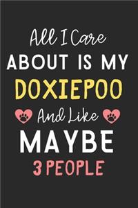 All I care about is my Doxiepoo and like maybe 3 people