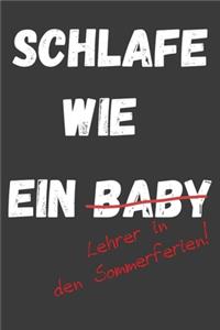 Schlafe wie ein Lehrer in den Sommerferien
