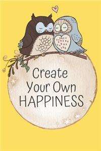Create Your own HAPPINESS