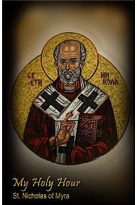 My Holy Hour - St. Nicholas of Myra