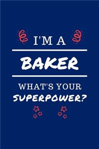 I'm A Baker What's Your Superpower?