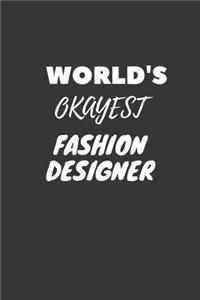 World's Okayest Fashion Designer Notebook