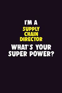 I'M A Supply Chain Director, What's Your Super Power?