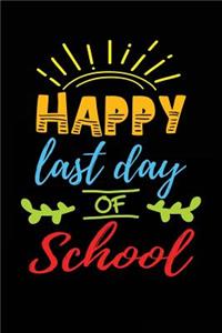 Happy Last Day Of School