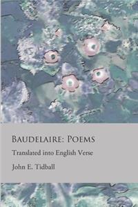 Baudelaire: Poems: Translated Into English Verse