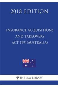 Insurance Acquisitions and Takeovers Act 1991 (Australia) (2018 Edition)
