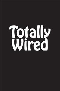 Totally Wired