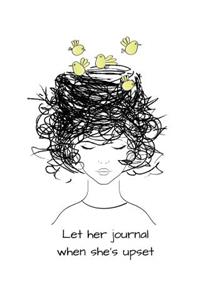 Let Her Journal When She's Upset