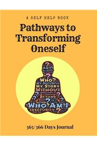 A Self Help Book - Pathways to Transforming Oneself
