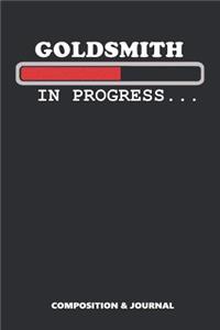 Goldsmith in Progress