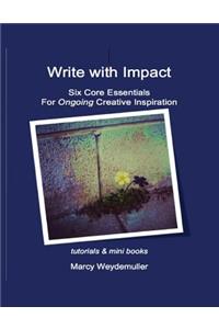 Six Core Essentials For Ongoing Creative Inspiration