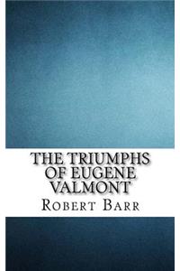 The Triumphs of Eugene Valmont