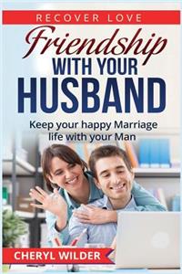 Friendship with Your Husband
