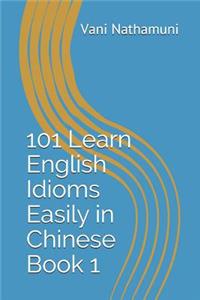 101 Learn English Idioms Easily in Chinese Book 1