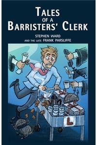 Tales of a Barristers' Clerk