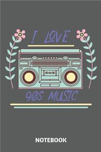 I Love 90s Music Notebook