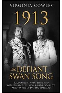 1913 The Defiant Swan Song
