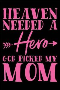 Heaven Needed a Hero God Picked My Mom