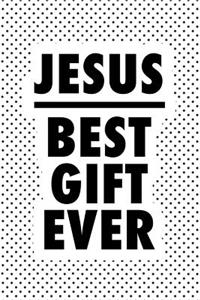 Jesus Best Gift Ever