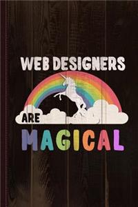 Web Designers Are Magical Journal Notebook