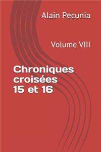 Chroniques Croisées 15 Et 16