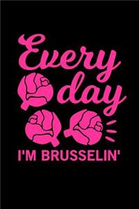 Every Day I'm Brusselin