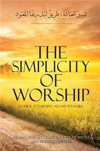 Simplicity of Worship A Guide to Earning Allah's Pleasure