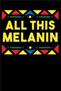 All This Melanin