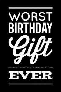 Worst Birthday Gift Ever