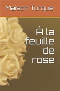 À La Feuille de Rose