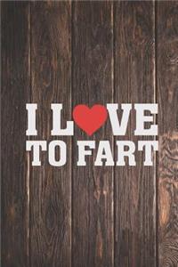 I Heart Love to Fart - Funny Humor Passing Gas Journal