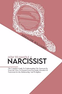 How To Handle A Narcissist