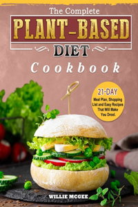 The Complete Plant Based Diet Cookbook