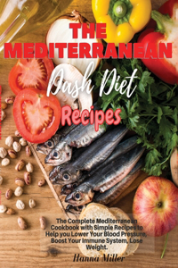 The Mediterranean Dash Diet Recipes
