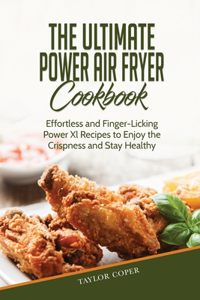 The Ultimate Power Air Fryer Cookbook