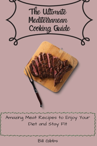 Ultimate Mediterranean Cooking Guide