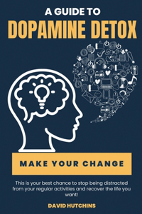 Guide to Dopamine Detox