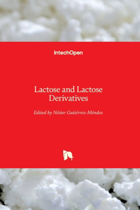 Lactose and Lactose Derivatives