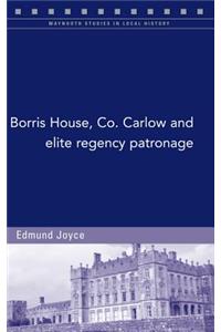Borris House, Co. Carlow, and Elite Regency Patronage