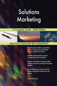 Solutions Marketing A Complete Guide - 2020 Edition