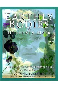Earthly Bodies & Heavenly Hair