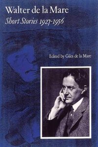 Walter de la Mare, Short Stories 1927-1956