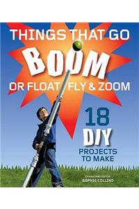 Things That Go Boom Or Float, Fly, and Zoom