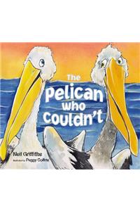 The Pelican Who Couldn't