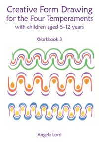 Creative Form Drawing for the Four Temperaments with Children Aged 6-12: Workbook 3