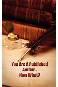 You're a Published Author...Now What?