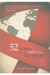 52 Ways to Create an AIDS-Free World